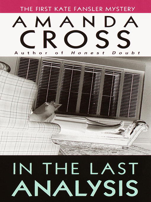Title details for In the Last Analysis by Amanda Cross - Available